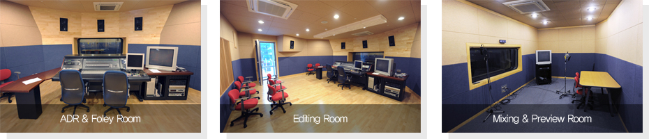 ADR & Foley Room, Editing Room, Mixing & Preview Room